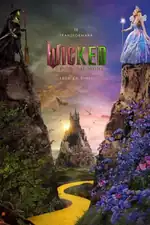 Wicked: Por siempre: Elphaba y Glinda luchan por el poder en un mundo de magia y traición. Póster de la película Wicked: Por siempre