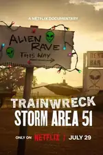 Trainwreck: Storm Area 51 Movie Poster
