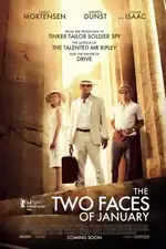 The Two Faces of January: A con artist, his wife, and a stranger escape Athens after a private detective's death entangles them in a web of betrayal. The Two Faces of January Movie Poster