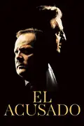 El acusado: Un abogado renuente acepta el caso de un padre acusado de asesinato, poniendo a prueba sus creencias y convicciones. Filmelier Image