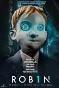 Rob1n: El poseído: Un experto en robótica enfrenta el duelo por la muerte de su hijo creando un muñeco. Sin embargo, Rob1n desarrolla una peligrosa obsesión. Filmelier Image
