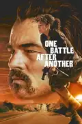 One Battle After Another: After 16 years, ex-revolutionaries unite to rescue a comrade's daughter from their resurfaced evil adversary. Set in a tense, action-packed backdrop. Filmelier Image