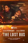 The Lost Bus: A wayward bus driver and a dedicated teacher unite to rescue 22 students from a devastating fire. Filmelier Image