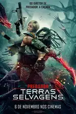 Predador: Terras Selvagens: Em um planeta remoto no futuro, um jovem Predador se une a Thia em uma traiçoeira busca por um adversário supremo. Capa do filme Predador: Terras Selvagens