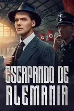 Escapando de Alemania: En 1939, un valiente misionero lidia con la opresión nazi mientras trata de salvar a sus compañeros en Alemania. Póster de la película Escapando de Alemania