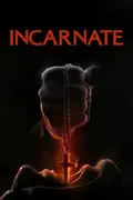 Incarnate: A scientist battles a powerful demon within a boy's mind, confronting his traumatic past in a race against time. Filmelier Image