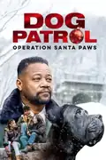 Dog Patrol: Operation Santa Paws: In a thrilling holiday adventure, Samuel and his dog Athena team up with Sheriff Jacobs to thwart a mob boss and save Christmas. Filmelier Image