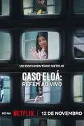 Eloá the Hostage: Live on TV: A 15-year-old girl held captive by her ex-boyfriend for 100 hours, broadcast live on TV. Filmelier Image