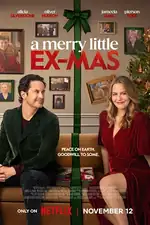 A Merry Little Ex-Mas: Kate and Everett navigate new flames and old feelings during their final holiday together. A Merry Little Ex-Mas Movie Poster