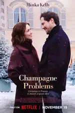 Champagne Problems: An executive in France aims to acquire a champagne brand, but romance complicates her plans when she falls for the founder's son. Champagne Problems Movie Poster