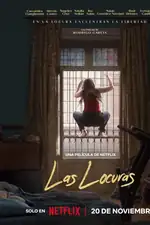 Las Locuras: Seis mujeres enfrentan juntas su locura, desafiando la realidad y tomando decisiones arriesgadas que transforman sus vidas en un entorno inesperado. Póster de la película Las Locuras