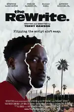 The ReWrite.: A struggling screenwriter must rewrite his script about Black Excellence to revive his career amidst personal and professional challenges. The ReWrite. Movie Poster