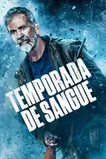 Temporada de Sangue: Um pai solteiro luta contra um mundo corrupto para proteger sua filha de 13 anos. Filmelier Image