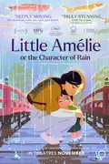 Little Amélie or the Character of Rain: A Belgian girl in Japan discovers life’s wonders and challenges alongside her companion on her transformative third birthday. Filmelier Image