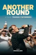 Another Round: Four middle-aged teachers experiment with alcohol to find happiness, but face consequences. Filmelier Image