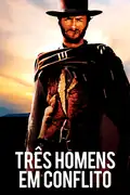 Três Homens em Conflito: Três homens em busca de um tesouro em plena Guerra de Secessão. Filmelier Image