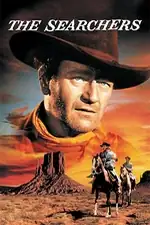 The Searchers: A man seeks his kidnapped niece, facing his own humanity in a five-year quest. The Searchers Movie Poster