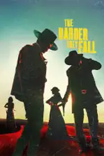 The Harder They Fall: Nat Love seeks revenge on his enemy Rufus Buck after he is released from prison. The Harder They Fall Movie Poster