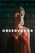 Observador: Uma mulher se muda para um novo apartamento e é perseguida por um observador invisível em um prédio adjacente. Filmelier Image