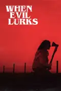 When Evil Lurks: A group of small town residents race against time to escape the impending birth of a demon. Filmelier Image