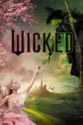 Wicked: An ostracized girl with green skin and a popular aristocrat become unlikely friends in the Land of Oz. Filmelier Image