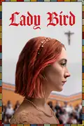 Lady Bird: A teenage girl in Sacramento, California struggles with her mother's expectations while navigating friendships and first love. Filmelier Image