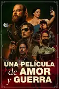 Una Película de Amor y Guerra: Pepe Sánchez-Campo, desarrollador inmobiliario corrupto, enfrenta una prueba rodeado de guerrilleros en un México plagado de conflictos. Filmelier Image