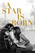 A Star Is Born: A famous musician falls in love with a struggling artist and helps her achieve her dream, but their relationship suffers as he battles his own demons. Filmelier Image
