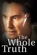 The Whole Truth: A lawyer defends a teenage client accused of murdering his wealthy father in a dramatic courtroom battle. Filmelier Image
