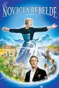 La novicia rebelde: Una novicia amante de la música es enviada como institutriz de los siete hijos de un viudo en Austria. Filmelier Image