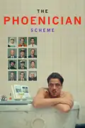 The Phoenician Scheme: A family's legacy is threatened as secrets emerge, challenging loyalty and ambition within their business amidst a competitive landscape. Filmelier Image