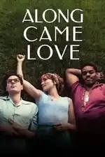 Along Came Love: A hotel waitress falls for a wealthy student at Cannes Film Festival, only to discover his hidden struggle. Along Came Love Movie Poster