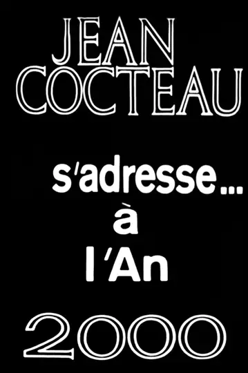 Jean Cocteau Addresses the Year 2000