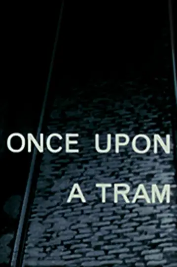 Once Upon a Tram