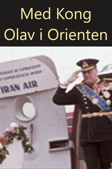 Med kong Olav i Orienten