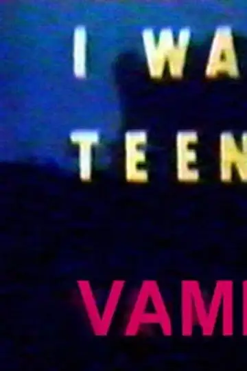 I Was a Teenage Vampire