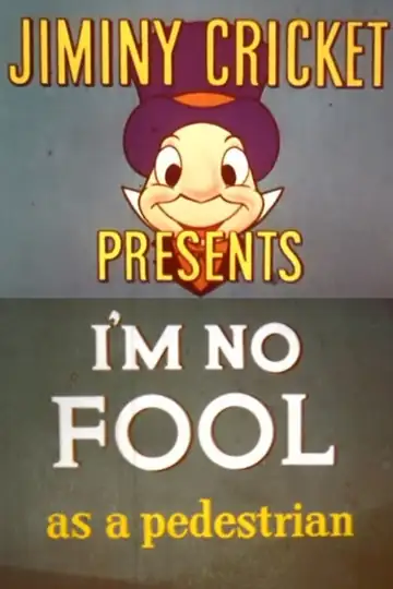 I'm No Fool as a Pedestrian