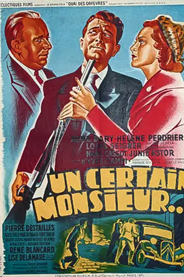 A Certain Mister: A seasoned police commissioner teams up with a clumsy inspector and quirky thieves to recover stolen defense documents from criminals.