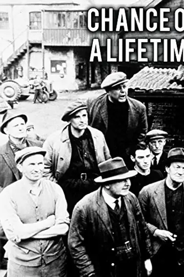Chance of a Lifetime: In a small plough factory, workers seize control, but face challenges when a major order fails, prompting old management's return.