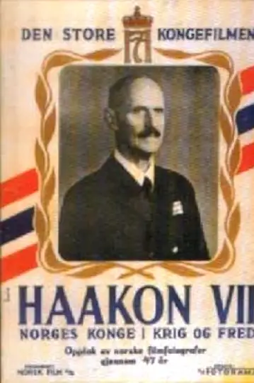 Haakon VII: Norges konge i krig og fred