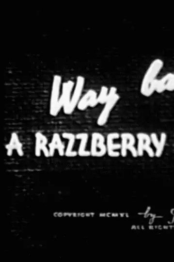 Way Back When a Razzberry Was a Fruit