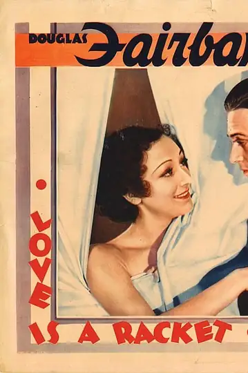 Love Is a Racket: Uma colunista de fofocas ajuda uma jovem estrela da Broadway, ameaçada por um gangster de penthouse, a enfrentar seus dilemas.