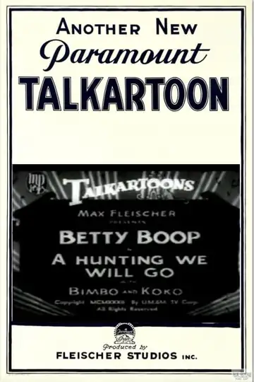 A Hunting We Will Go: Bimbo e Koko, caçadores românticos, saem em busca de peles para a fashionista Betty Boop, enfrentando imprevistos cômicos em sua jornada.