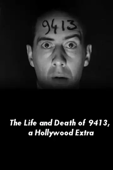 The Life and Death of 9413, a Hollywood Extra