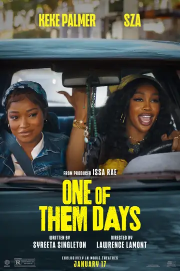 One of Them Days: Best friends Dreux and Alyssa race against time to prevent eviction after her boyfriend squanders their rent money, testing their friendship.