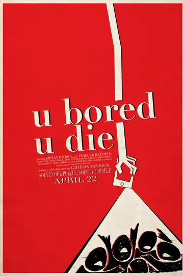 U Bored U Die