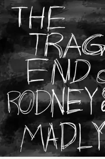 The Tragic End of Rodney & Madlyn U.