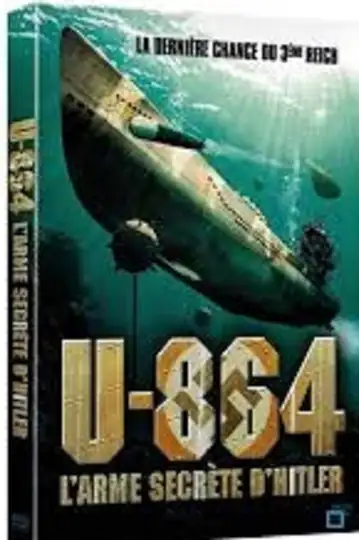 U-864: Hitler's Last Deadly Secret
