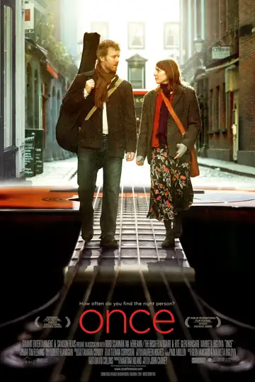 Once: In Dublin, a busker and an immigrant create music together, navigating their unexpected connection amid personal struggles and dreams.