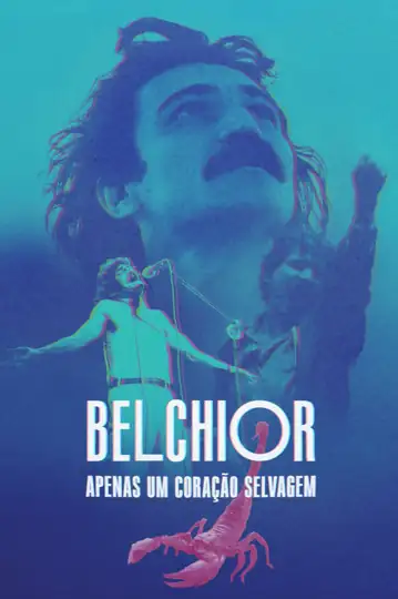 Belchior: Apenas um Coração Selvagem